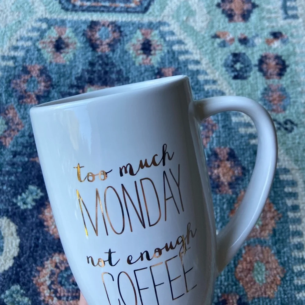 Target Coffee mug white gold too much monday not enough coffee modern farmhouse